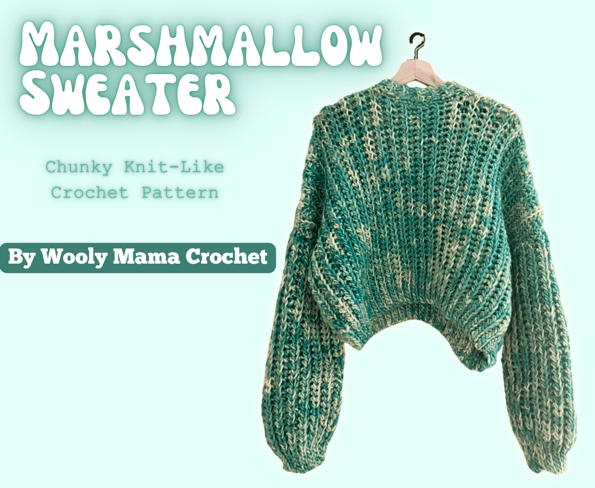Marshmallow Sweater (FREE): How to Crochet the Trendy Chunky Knit Sweater