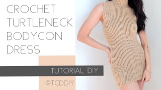 Crochet Turtleneck Bodycon Dress | Tutorial DIY