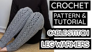 How to Crochet Cable Stitch Leg Warmers | Pattern & Tutorial DIY