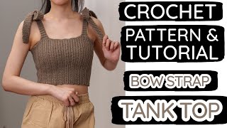 How to Crochet an ADORABLE Bow Strap Tank Top | Pattern & Tutorial DIY
