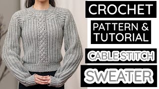 How to Crochet: Cable Stitch Sweater | Pattern & Tutorial DIY
