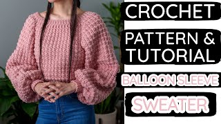 How to Crochet: Balloon Sleeve Sweater | Pattern & Tutorial DIY