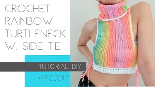 Crochet Rainbow Turtleneck with Side Tie | Tutorial DIY