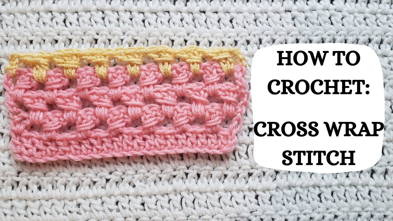 Cross Wrap Crochet Stitch