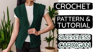 How to Crochet a Sleeveless Cardigan | Pattern & Tutorial DIY