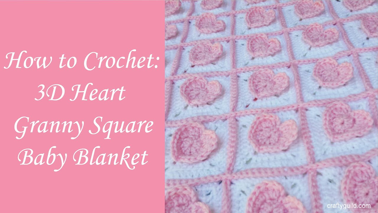 3D Heart Granny Baby Blanket