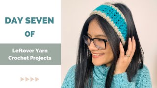 Day seven of crochet leftover yarn projects - How to crochet a headband from scrap yarn