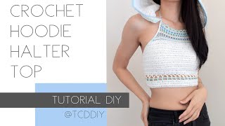 Crochet Hoodie Halter Top | Tutorial DIY