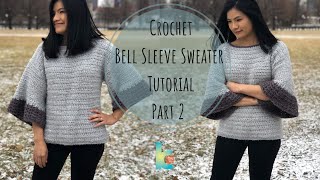 Crochet : Bell sleeve sweater ( Part 2 )