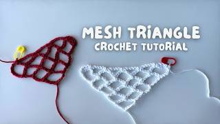 HOW TO CROCHET A MESH TRIANGLE | beginner tutorial
