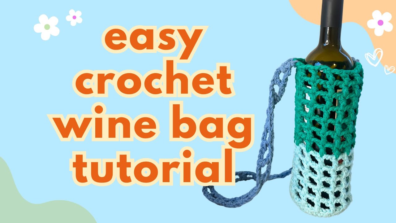 Easy crochet wine bag tutorial