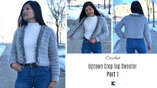 Easy Crochet Crop Top Sweater-The Uptown Crop Top Sweater : Part 1 ( Free Pattern )