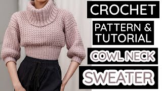 How to Crochet a Cowl Neck Sweater | Pattern & Tutorial DIY