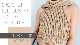 Crochet Turtleneck Hoodie Crop Top | Tutorial DIY