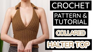 How to Crochet: Collared Halter Top | Pattern & Tutorial DIY