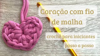 Como fazer um coração de crochê com fio de malha super facil /Crochet a heart/corazón de ganchillo