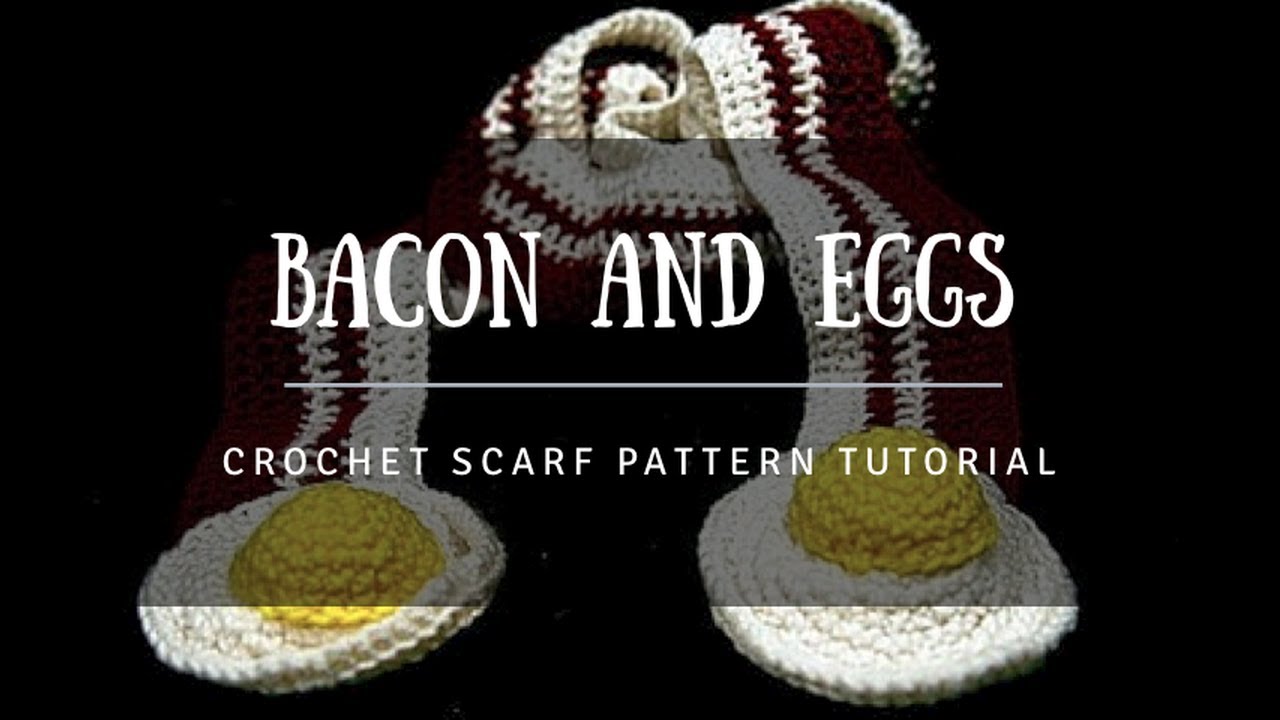 Bacon and Eggs Scarf - Video Tutorial
