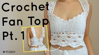 Crochet Fan Top Pt. 1 | Tutorial DIY