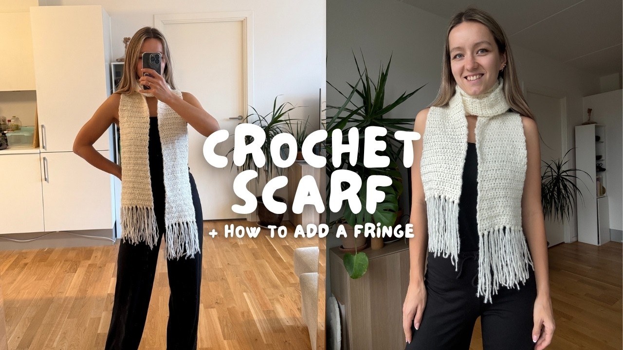 CROCHET SCARF + HOW TO ADD A FRINGE | the easiest beginner-friendly tutorial