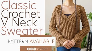 Classic Crochet V Neck Sweater | Pattern & Tutorial DIY