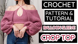 How to Crochet: Balloon Sleeve Crop Top | Pattern & Tutorial DIY