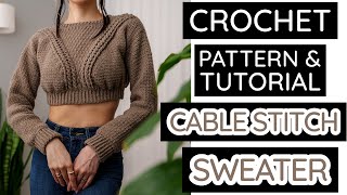 How to Crochet: Cable Stitch Cropped Sweater | Pattern & Tutorial DIY