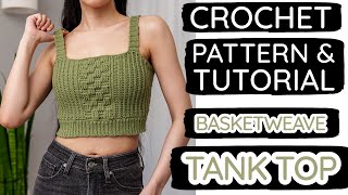 How to Crochet a CHIC Basketweave Tank Top | Pattern & Tutorial DIY