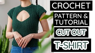 How to Crochet: Cut Out T Shirt | Pattern & Tutorial DIY