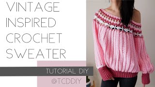 Vintage Inspired Crochet Sweater | Tutorial DIY