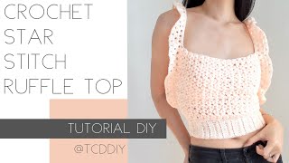 Crochet Star Stitch Ruffle Top | Tutorial DIY