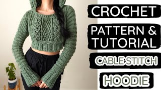 How to Crochet: Cropped Cable Stitch Hoodie | Pattern & Tutorial DIY