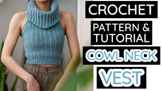 How to Crochet: Cowl Neck Vest | Pattern & Tutorial DIY