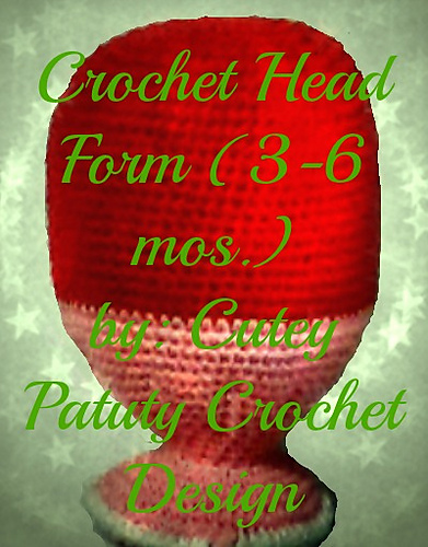 CROCHET HEAD FORM (3-6 MOS.)
