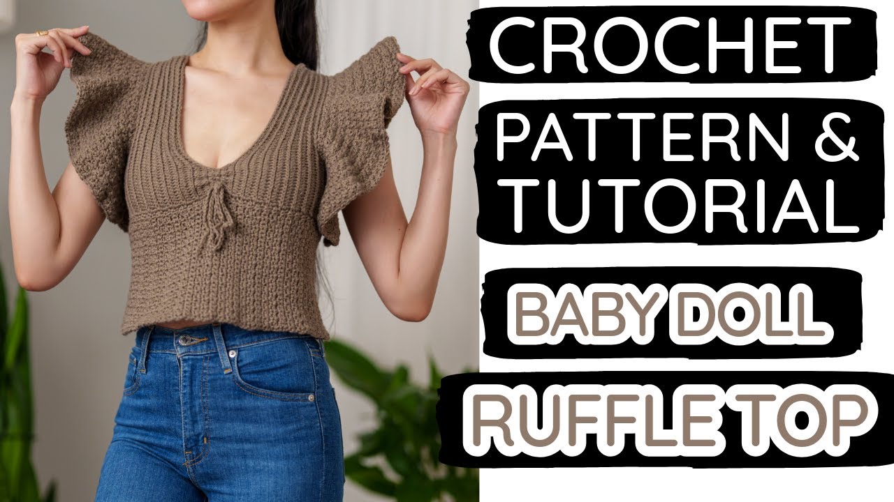 How to Crochet a Dainty Babydoll Ruffle Top | Pattern & Tutorial DIY