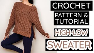 Crochet the Comfiest High-Low Sweater W. Ease | Pattern & Tutorial #636