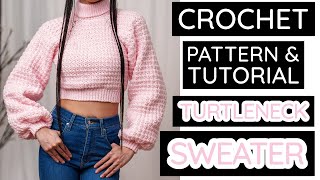 How to Crochet a Balloon Sleeve Turtleneck Sweater | Pattern & Tutorial DIY