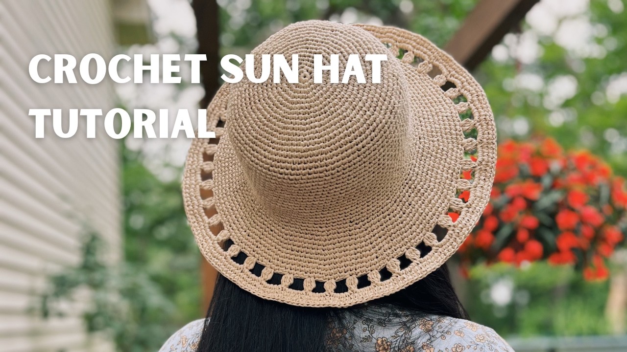 Crochet Sun Hat Tutorial - New Crochet Sun hat - FREE Crochet Pattern