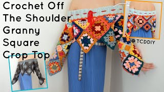 Crochet Off The Shoulder Granny Square Crop Top | Tutorial DIY