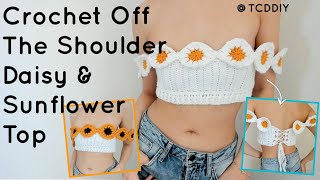 Crochet Off The Shoulder Daisy/Sunflower Top | Tutorial DIY