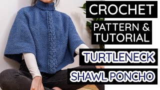 How to Crochet: Cable Stitch Turtleneck Shawl | Pattern & Tutorial DIY