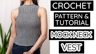 How to Crochet a Mock Neck Vest | Pattern & Tutorial DIY