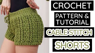 How to Crochet: Cable Stitch Shorts | Pattern & Tutorial DIY