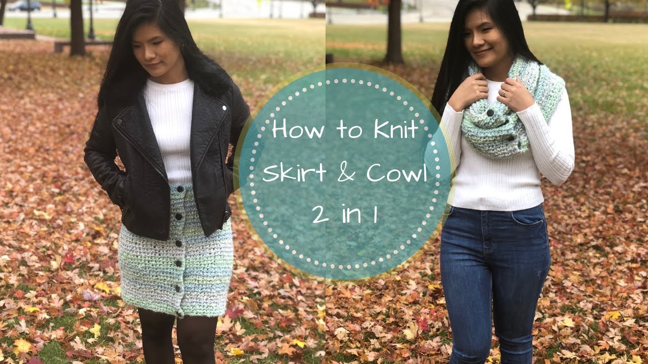 How to : Knit Cowl/Skirt ( 2 in 1 )