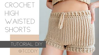 Crochet High Waisted Shorts | Tutorial DIY