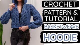 How to Crochet: Edgy Basketweave Hoodie | Pattern & Tutorial DIY