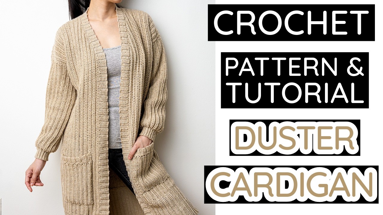 Crochet the Perfect Classic Duster Cardigan | Pattern & Tutorial #647